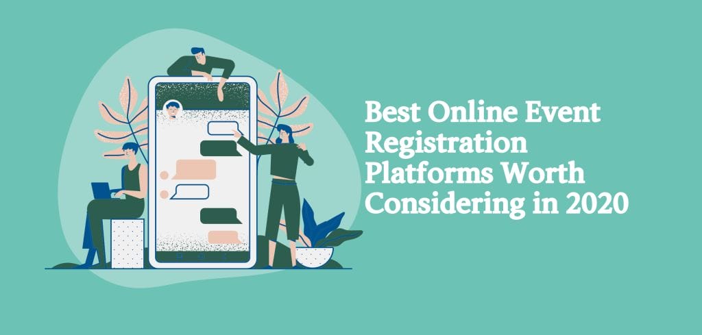 Best Online Event Registration Platforms Worth Considering in 2020