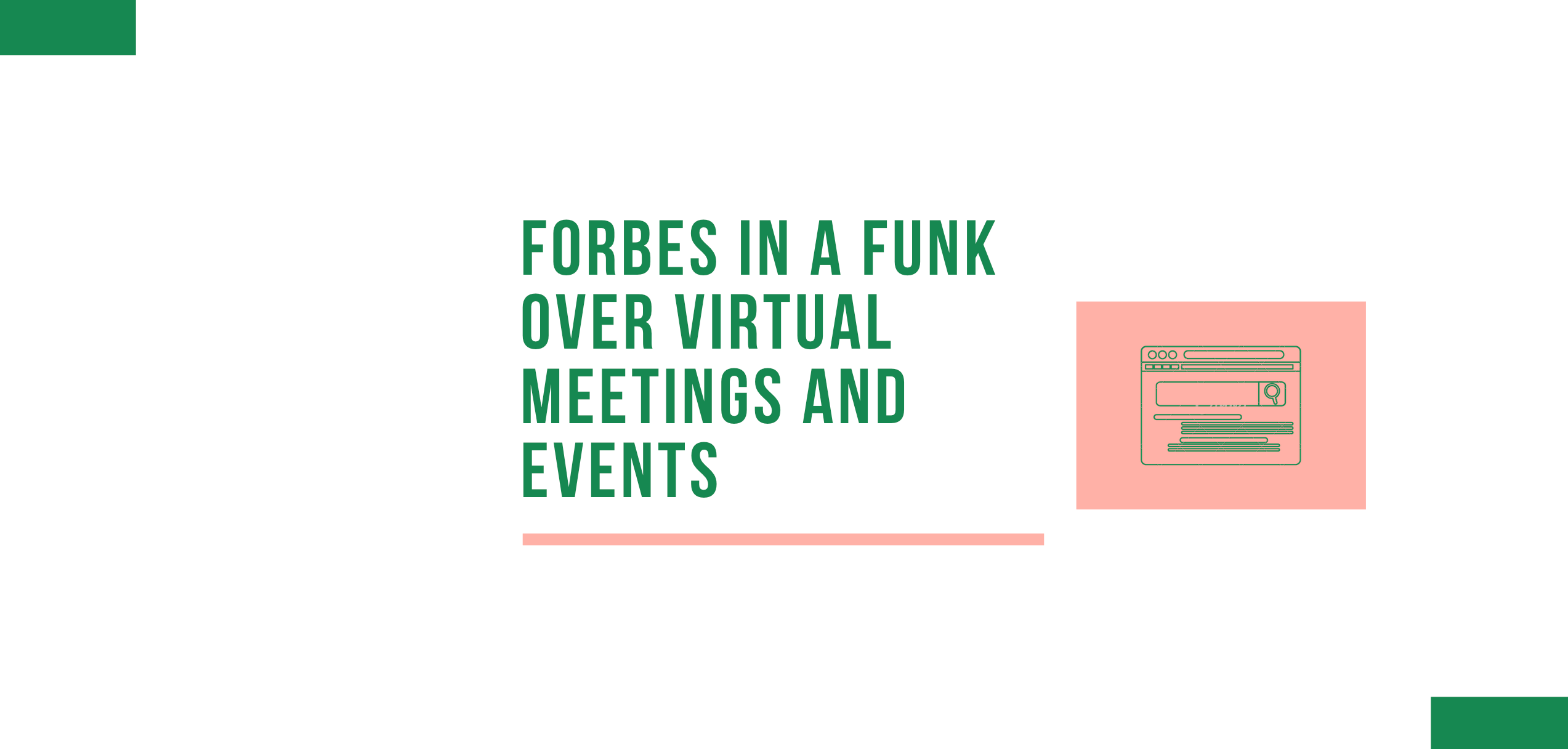Forbes In A Funk Over Virtual Meetings And Events Virtual Edge 9457