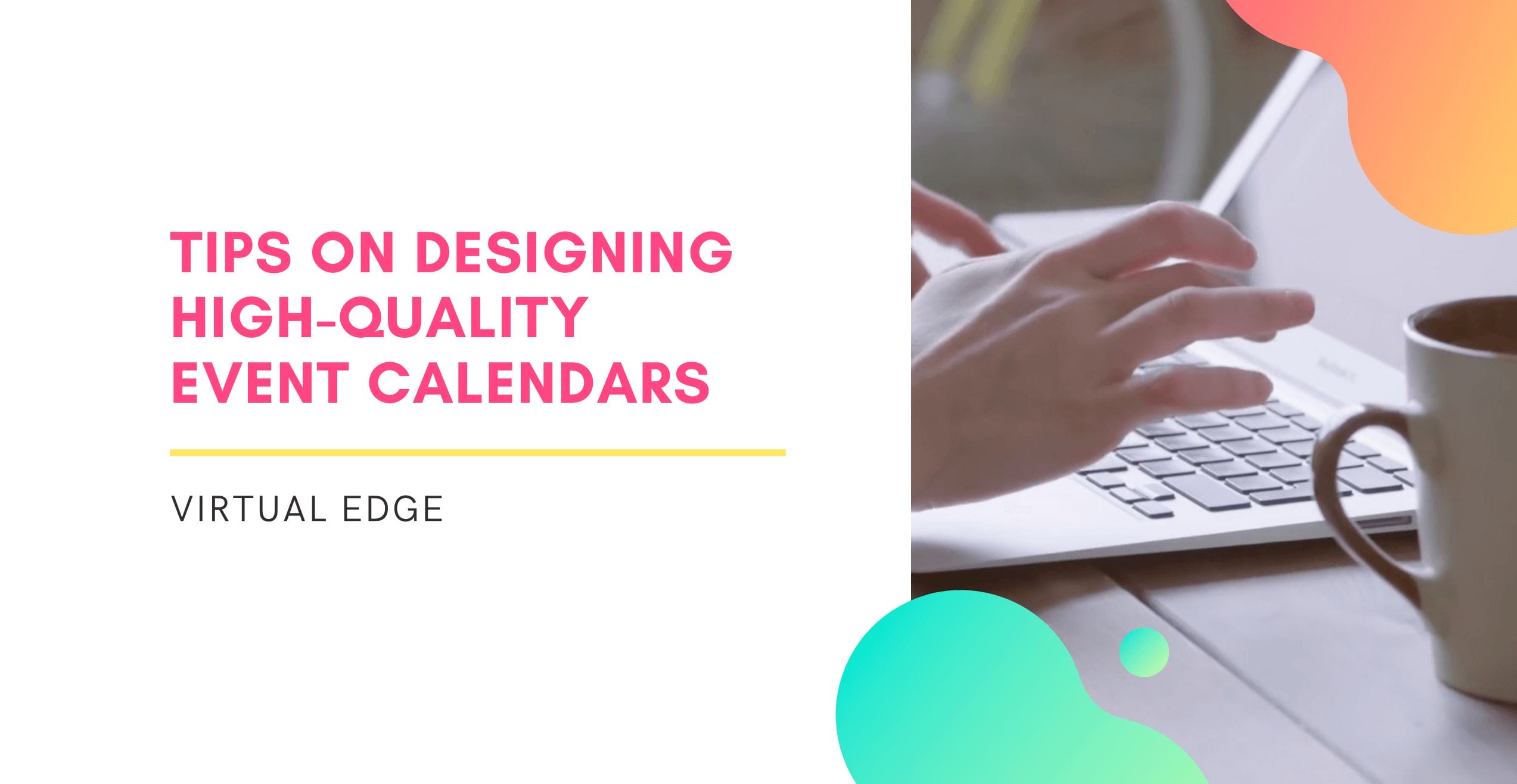 How to Design the Best Event Calendar Virtual Edge