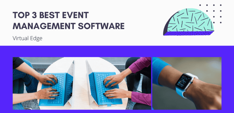 Top 3 Best Event Management Software