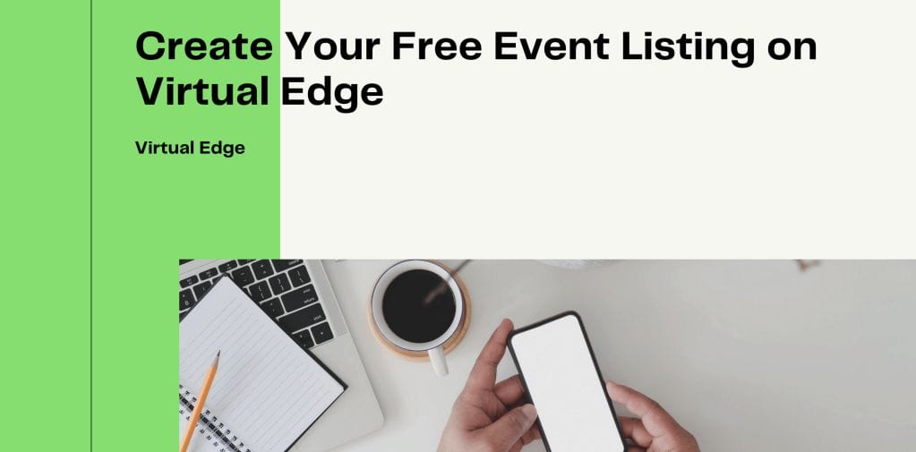 Create Your Free Event Listing on Virtual Edge