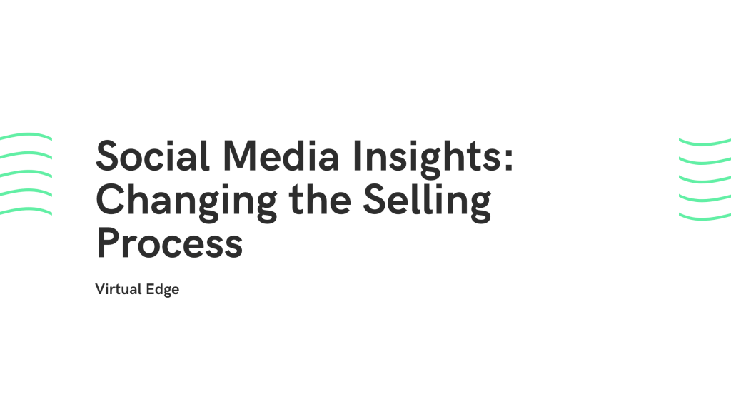 Social Media Insights: Changing the Selling Process