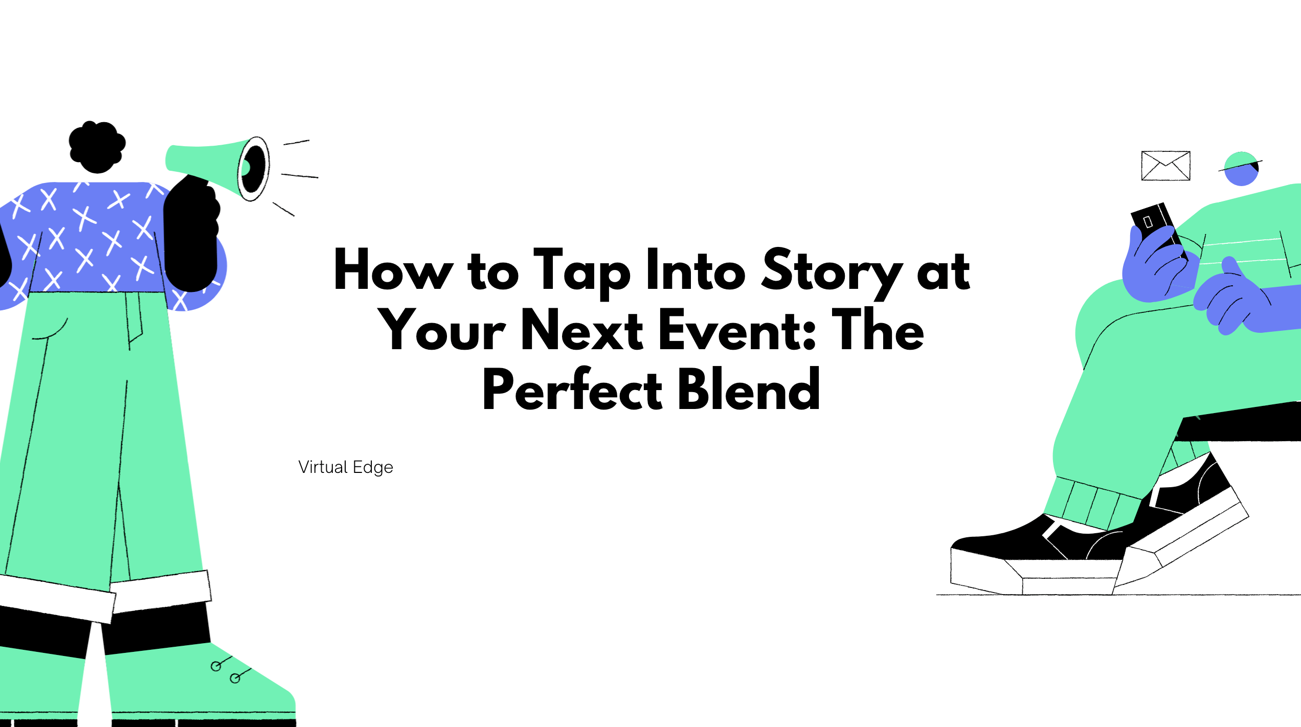 How to Tap Into Story at Your Next Event: The Perfect Blend