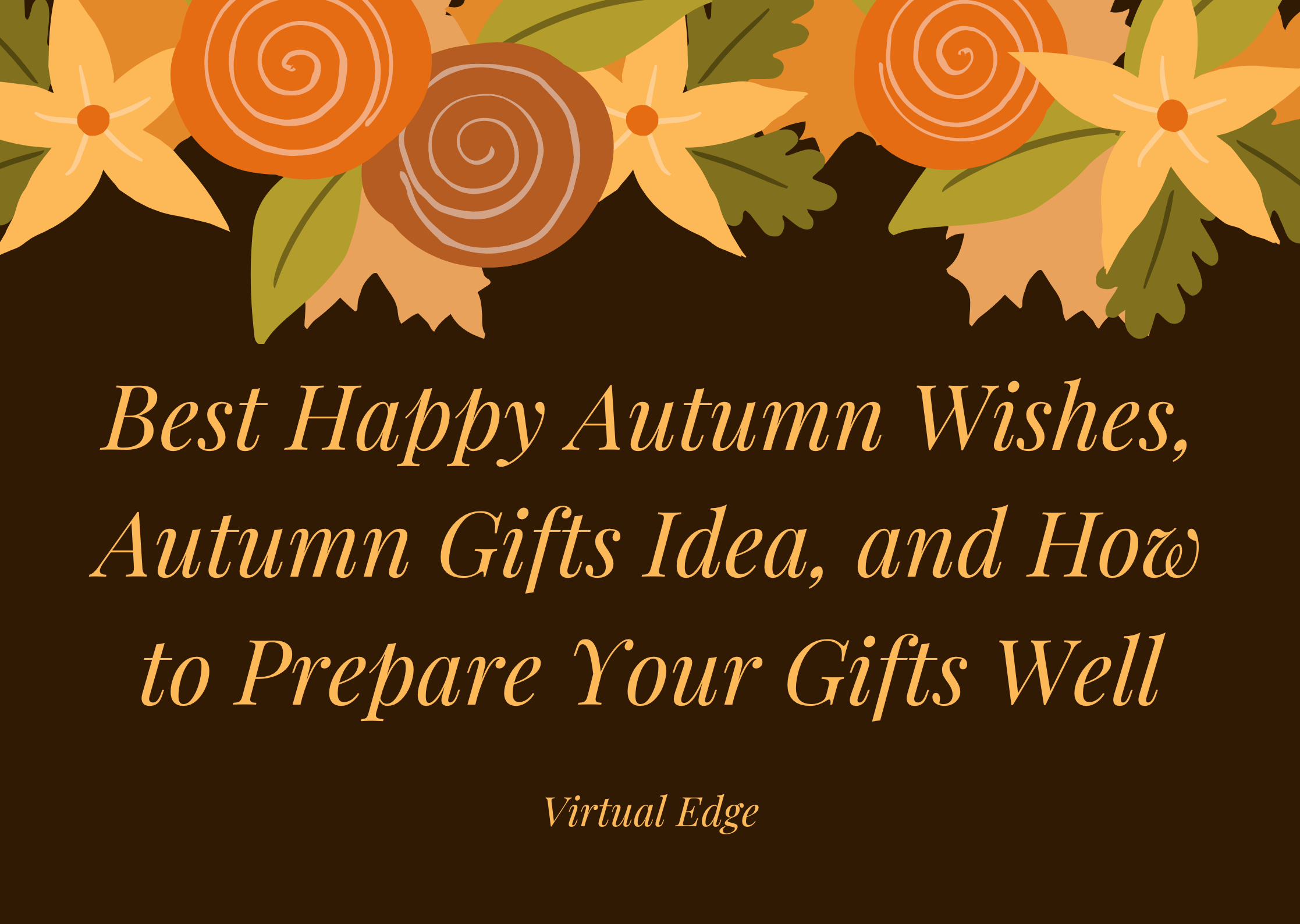 Best Happy Autumn Wishes, Autumn Gifts Idea, and How to Prepare Your Gifts Well