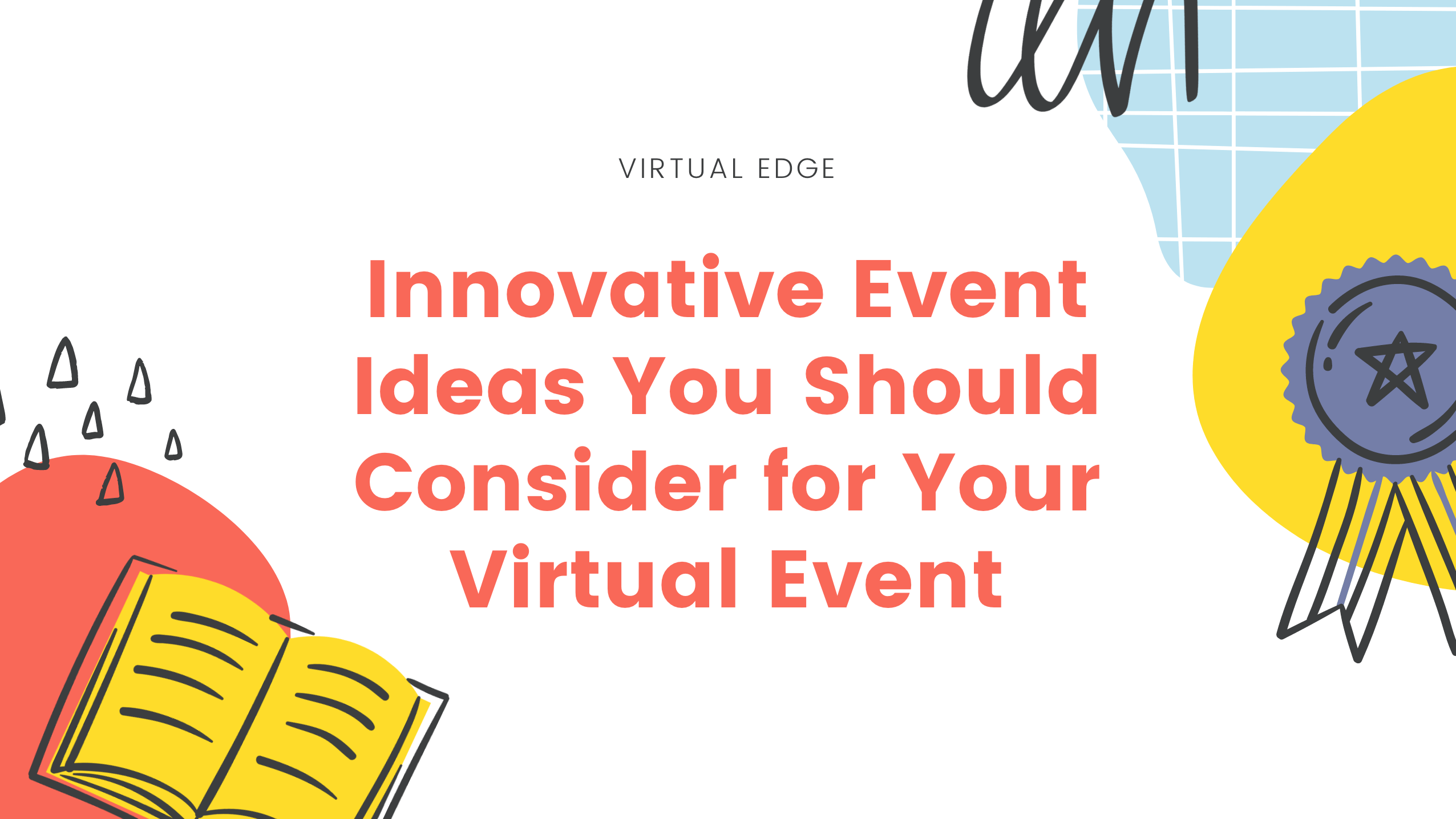 Innovative Event Ideas You Should Consider for Your Virtual Event