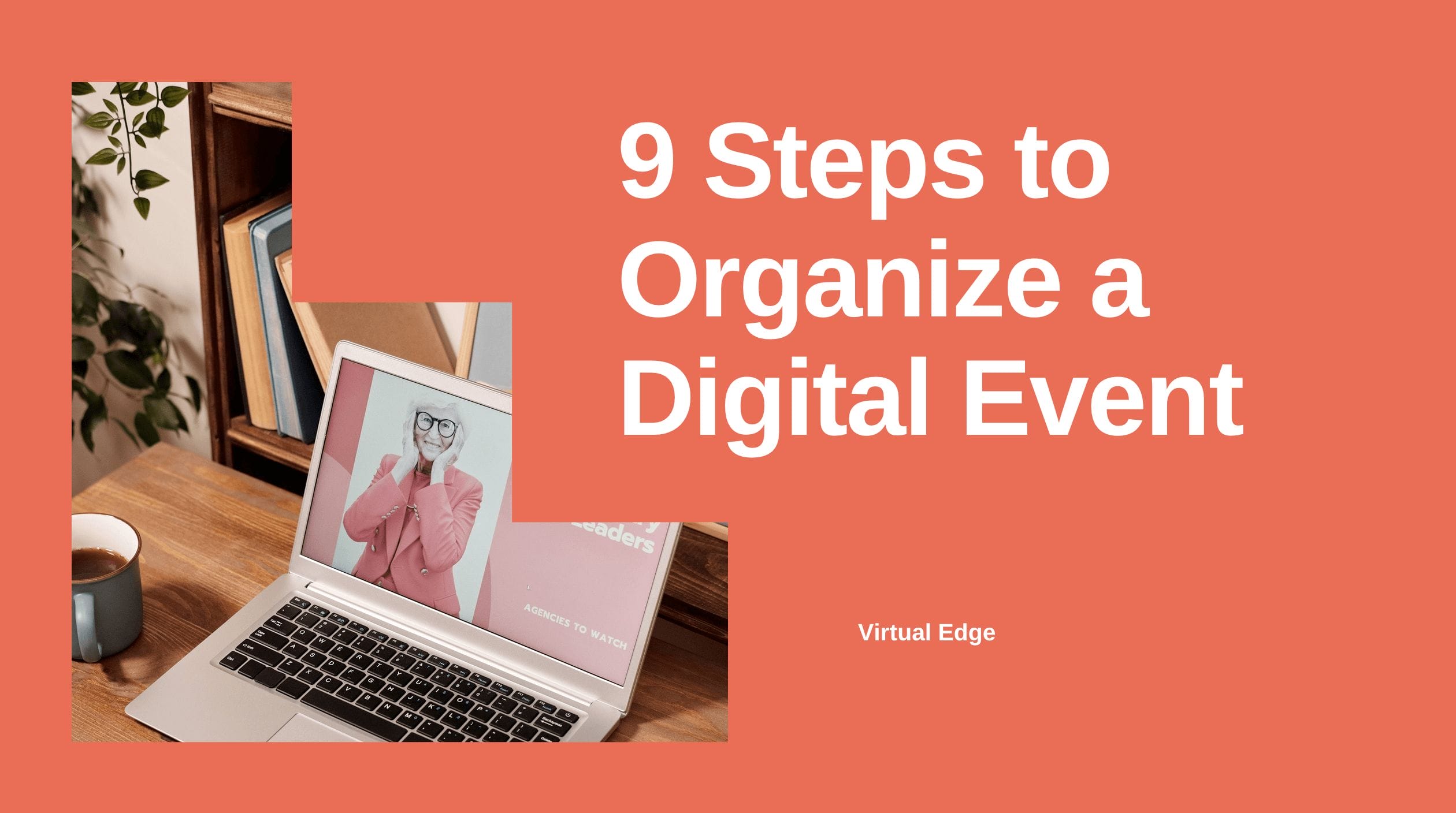 9 Steps to Organize a Digital Event