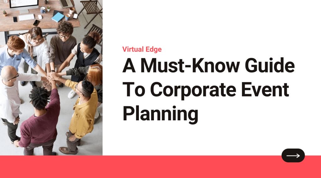 A Must-Know Guide To Corporate Event Planning