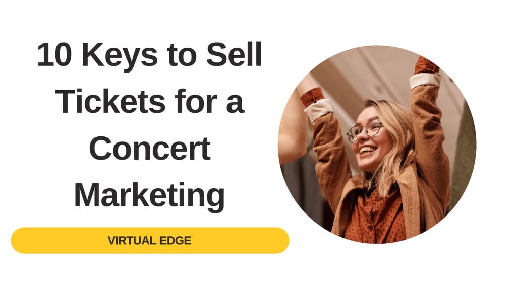 10 Keys to Sell Tickets for a Concert Marketing