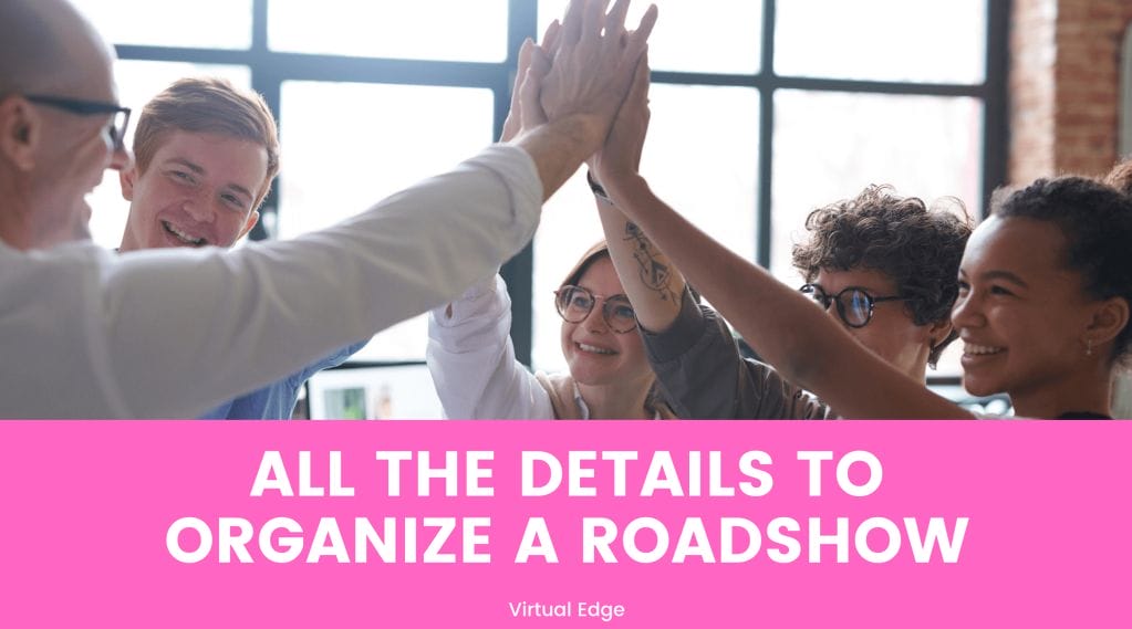 All the Details to Organize a Roadshow