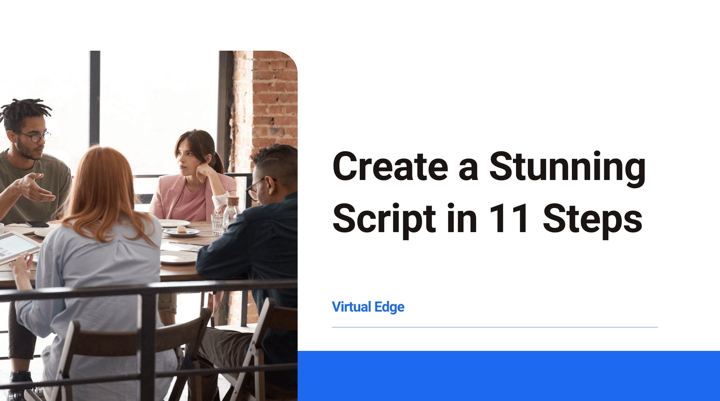 Create a Stunning Script in 11 Steps | Virtual Edge