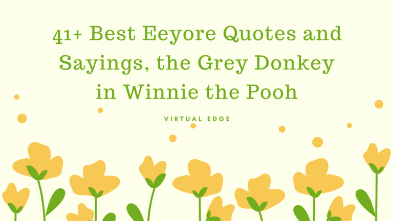 41+ Best Eeyore Quotes and Sayings, the Grey Donkey in Winnie the Pooh