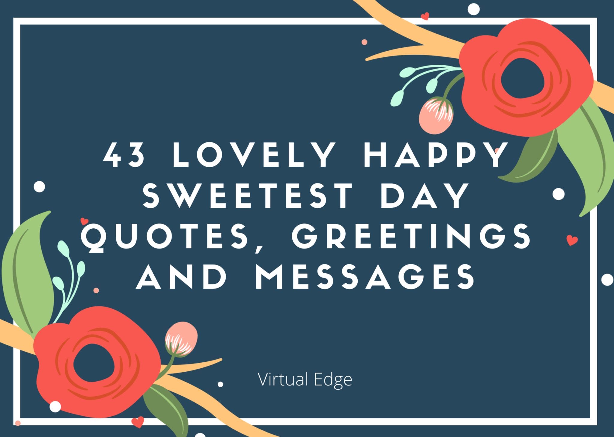 45 Lovely Happy Sweetest Day Quotes, Messages and Greetings