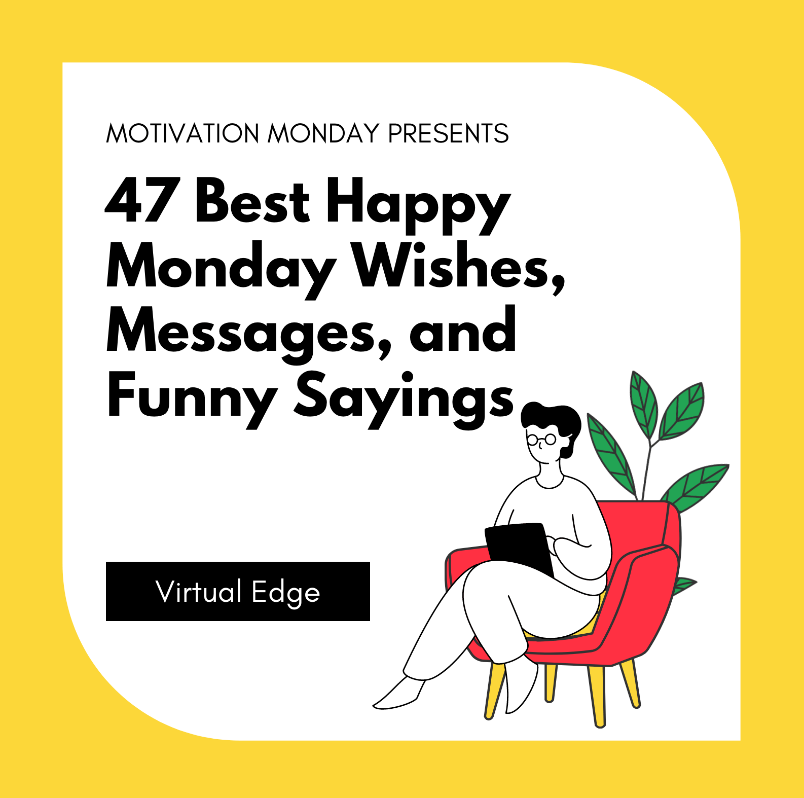 47 Best Happy Monday Wishes, Messages, and Funny Sayings
