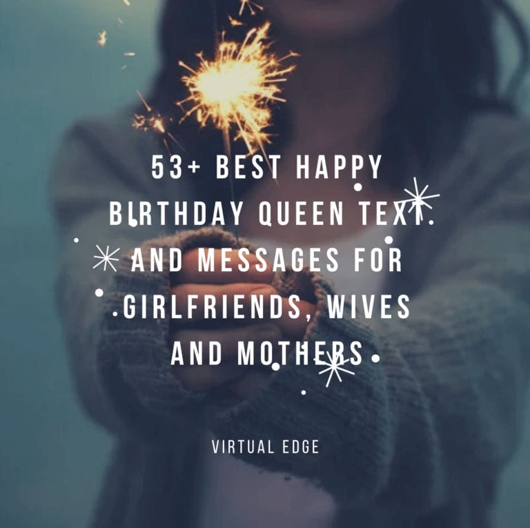 53+ Best Happy Birthday Queen Text and Messages for Girlfriends, Wives and Mothers
