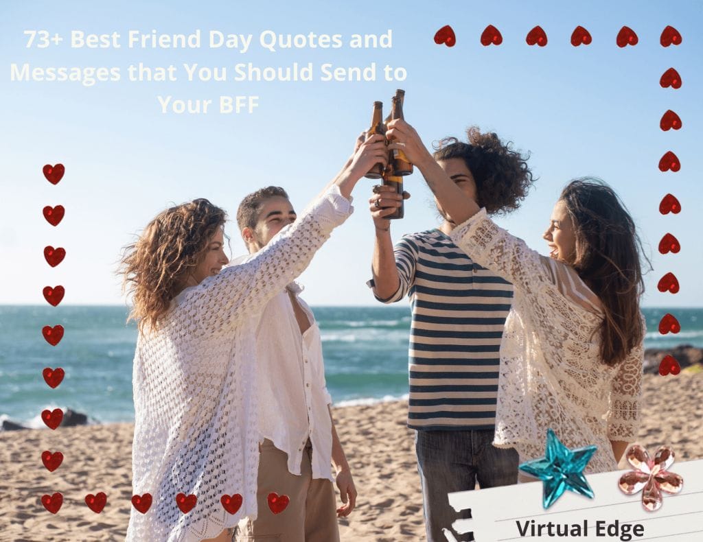 73+ Best Friend Day Quotes and Messages that You Should Send to Your BFF