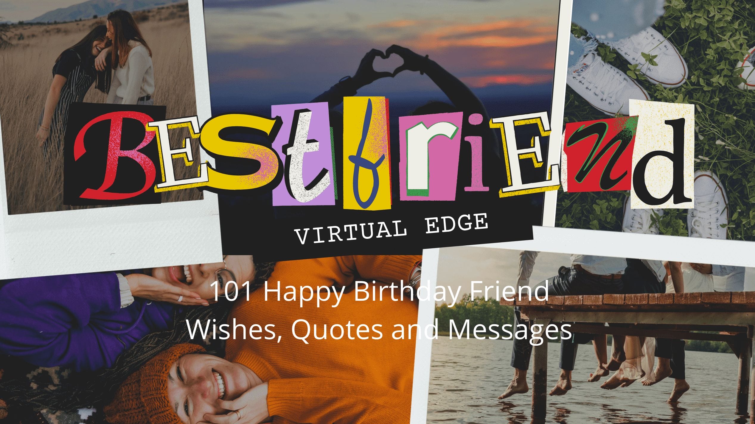 101 Happy Birthday Friend Wishes, Quotes and Messages