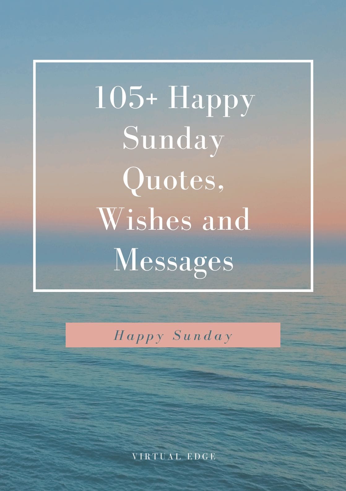 105+ Happy Sunday Quotes, Wishes and Messages | Virtual Edge