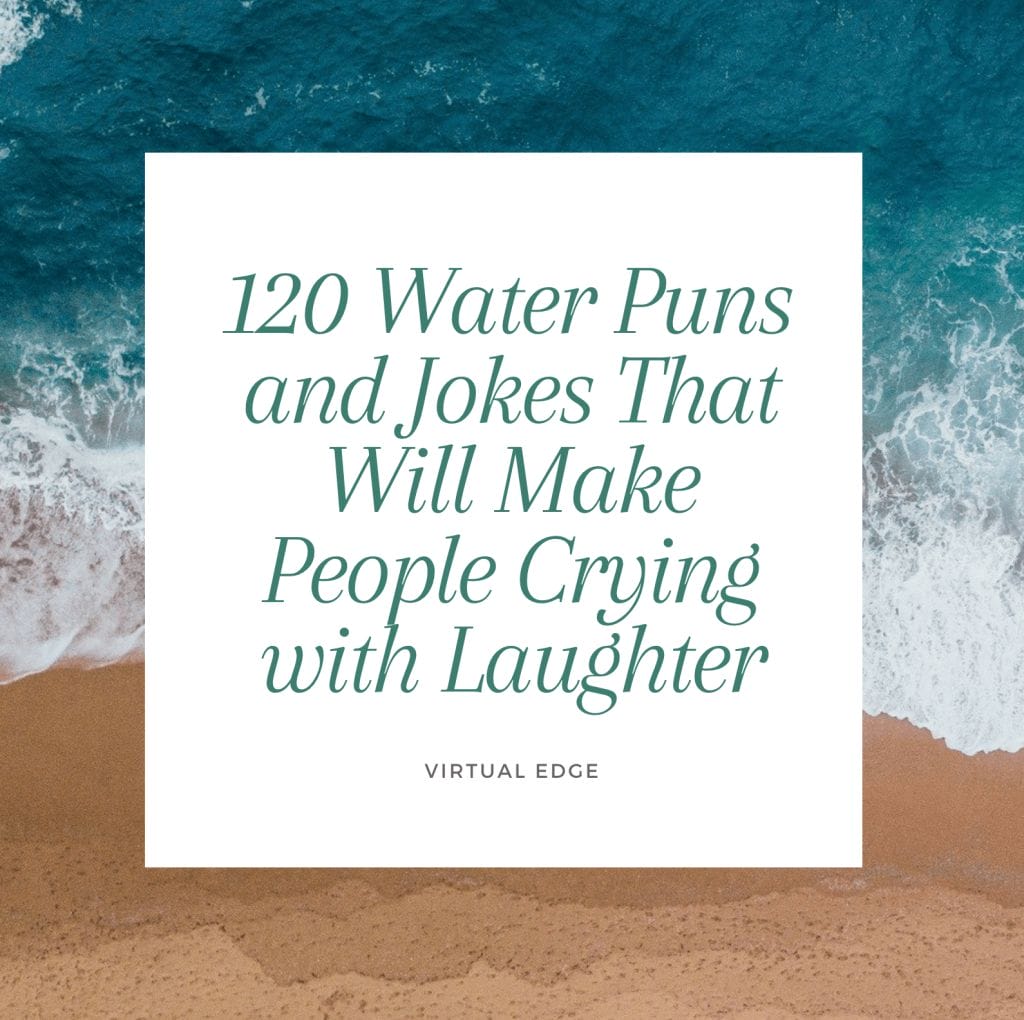 120 Water Puns and Jokes That Will Make People Crying with Laughter