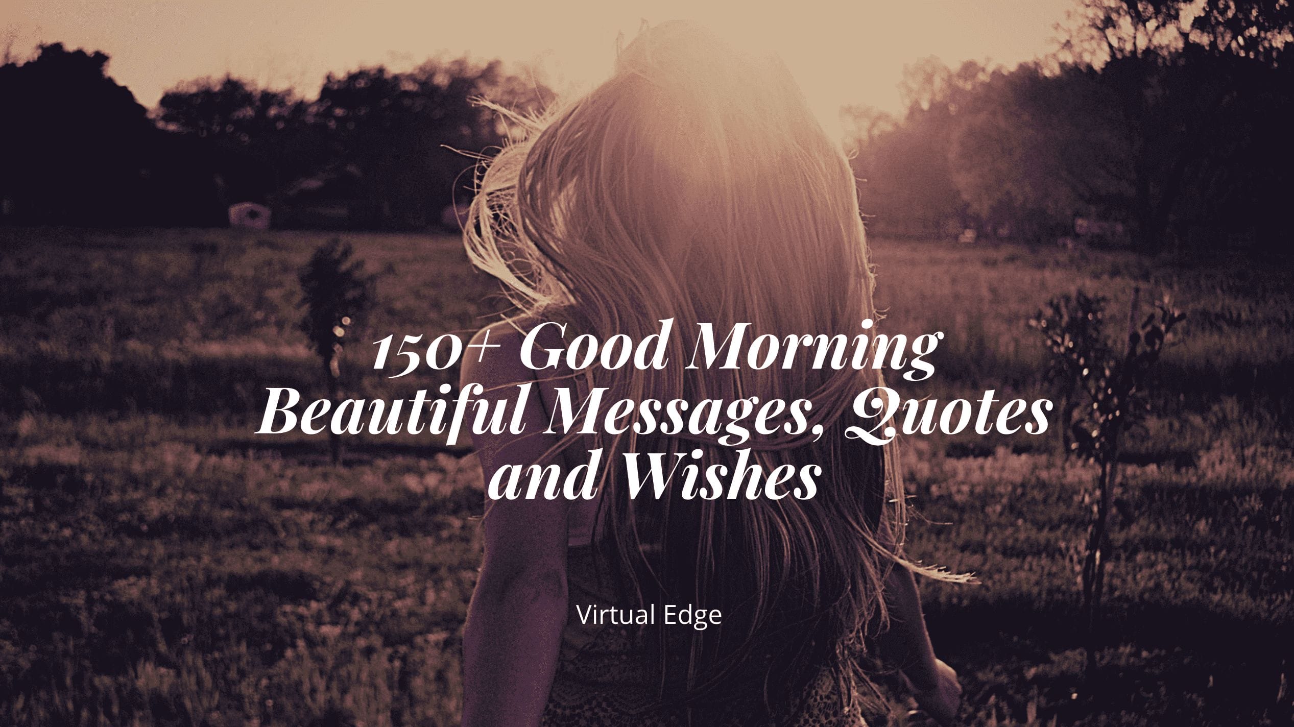 150+ Good Morning Beautiful Messages, Quotes and Wishes