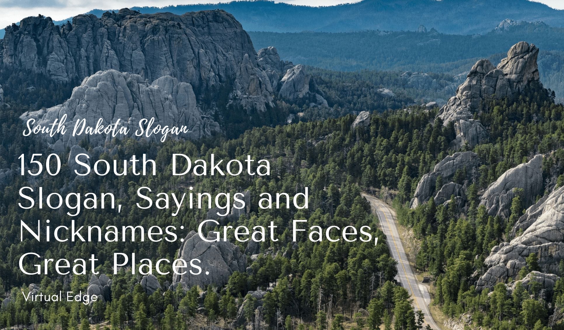 150 South Dakota Slogan, Sayings and Nicknames: Great Faces, Great Places