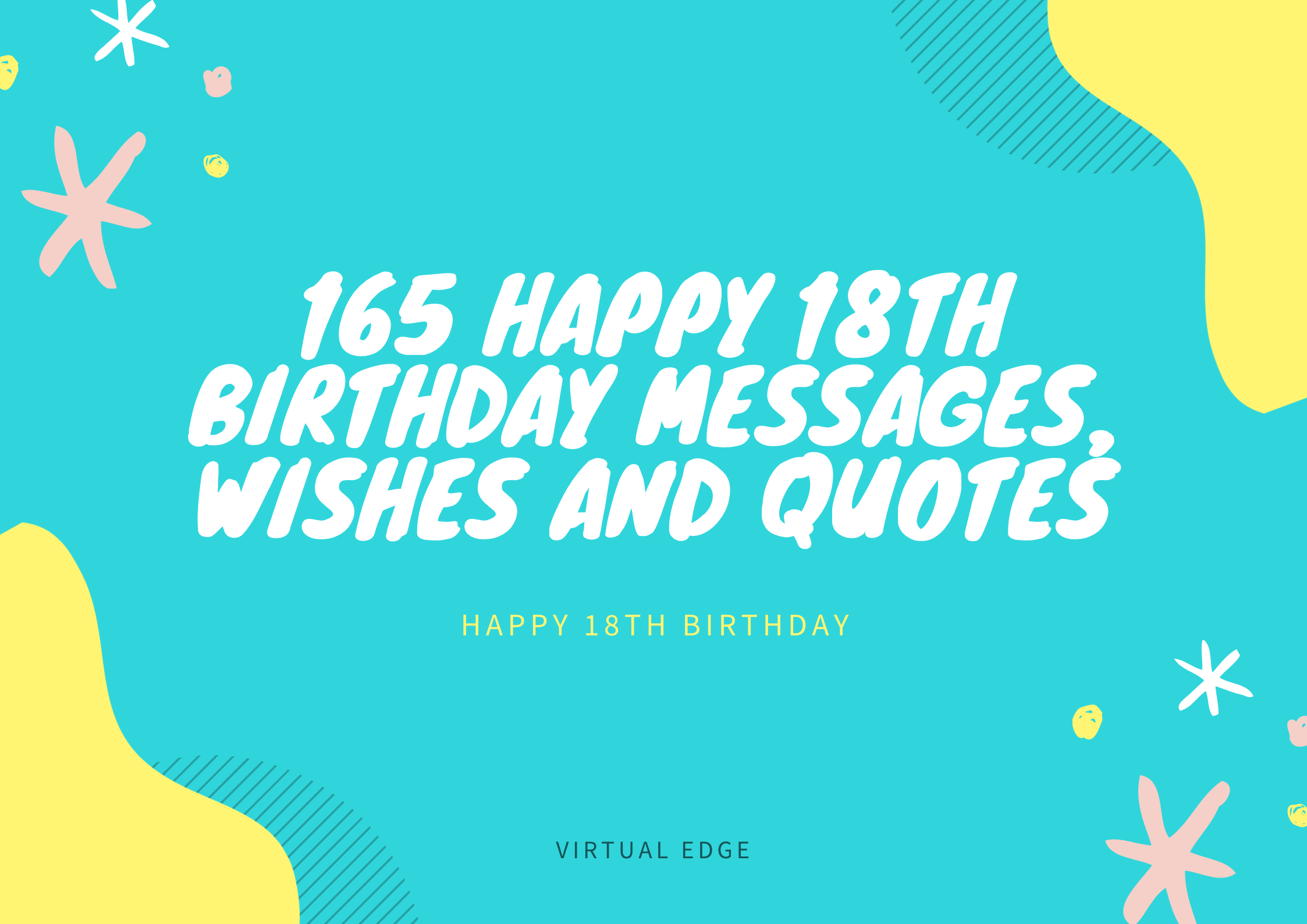 165 Happy 18th Birthday Messages, Wishes and Quotes