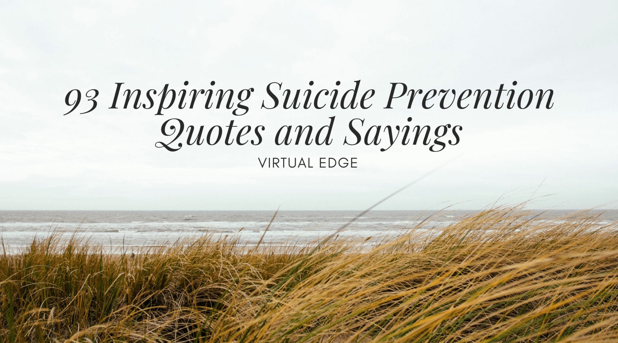 93 Inspiring Suicide Prevention Quotes and Sayings Virtual Edge