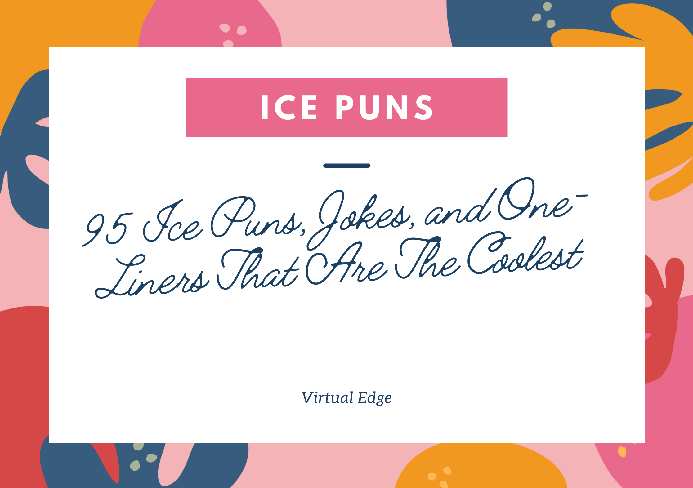 95 Ice Puns, Jokes, and One-Liners That Are The Coolest