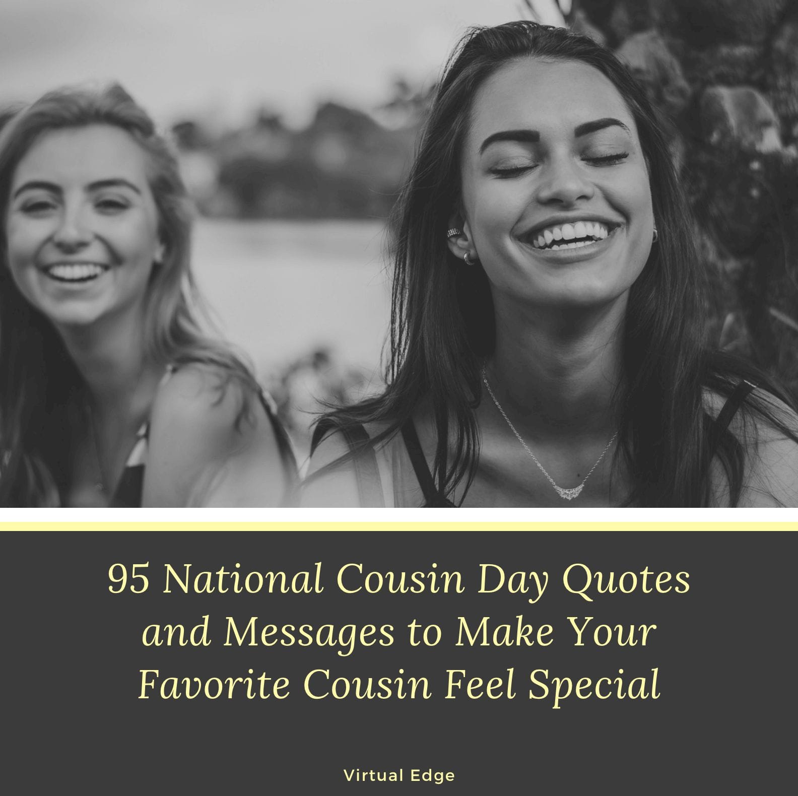 95 National Cousin Day Quotes and Messages to Make Your Favorite Cousin Feel Special