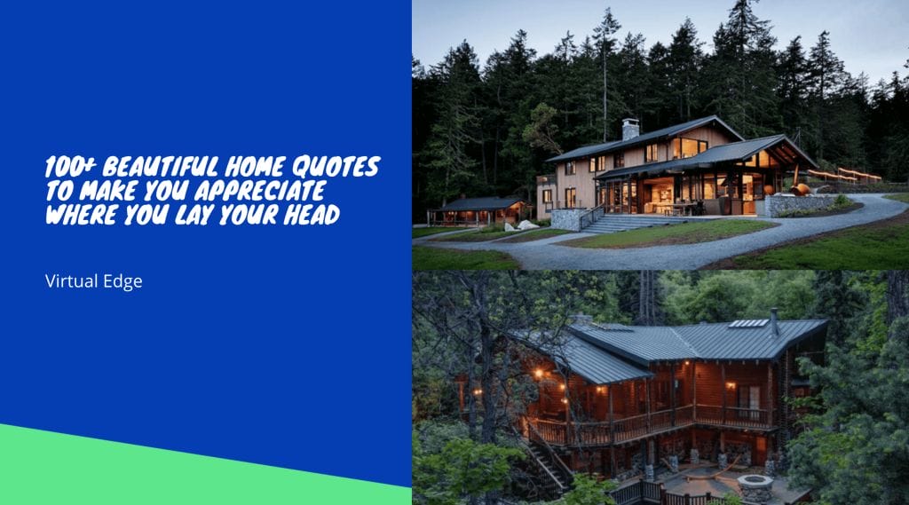 100+ Beautiful Home Quotes to Make You Appreciate Where You Lay Your Head
