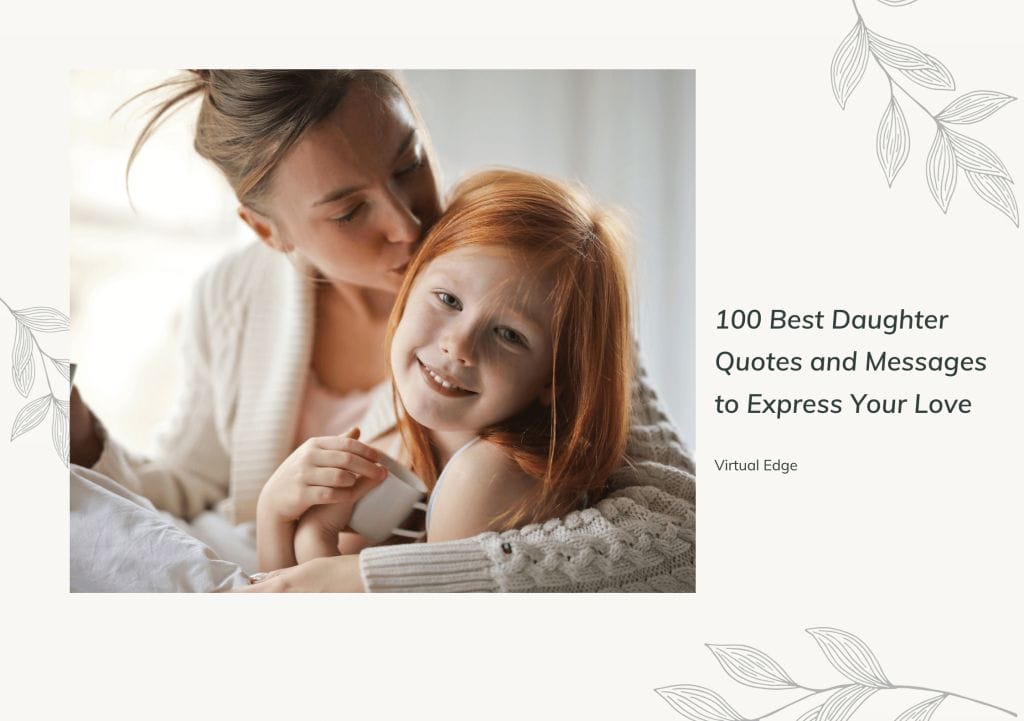 100 Best Daughter Quotes and Messages to Express Your Love