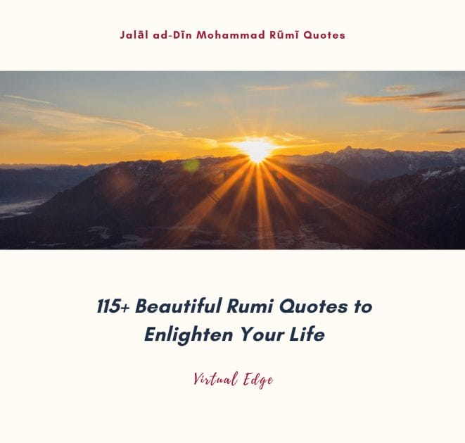 115+ Beautiful Rumi Quotes to Enlighten Your Life