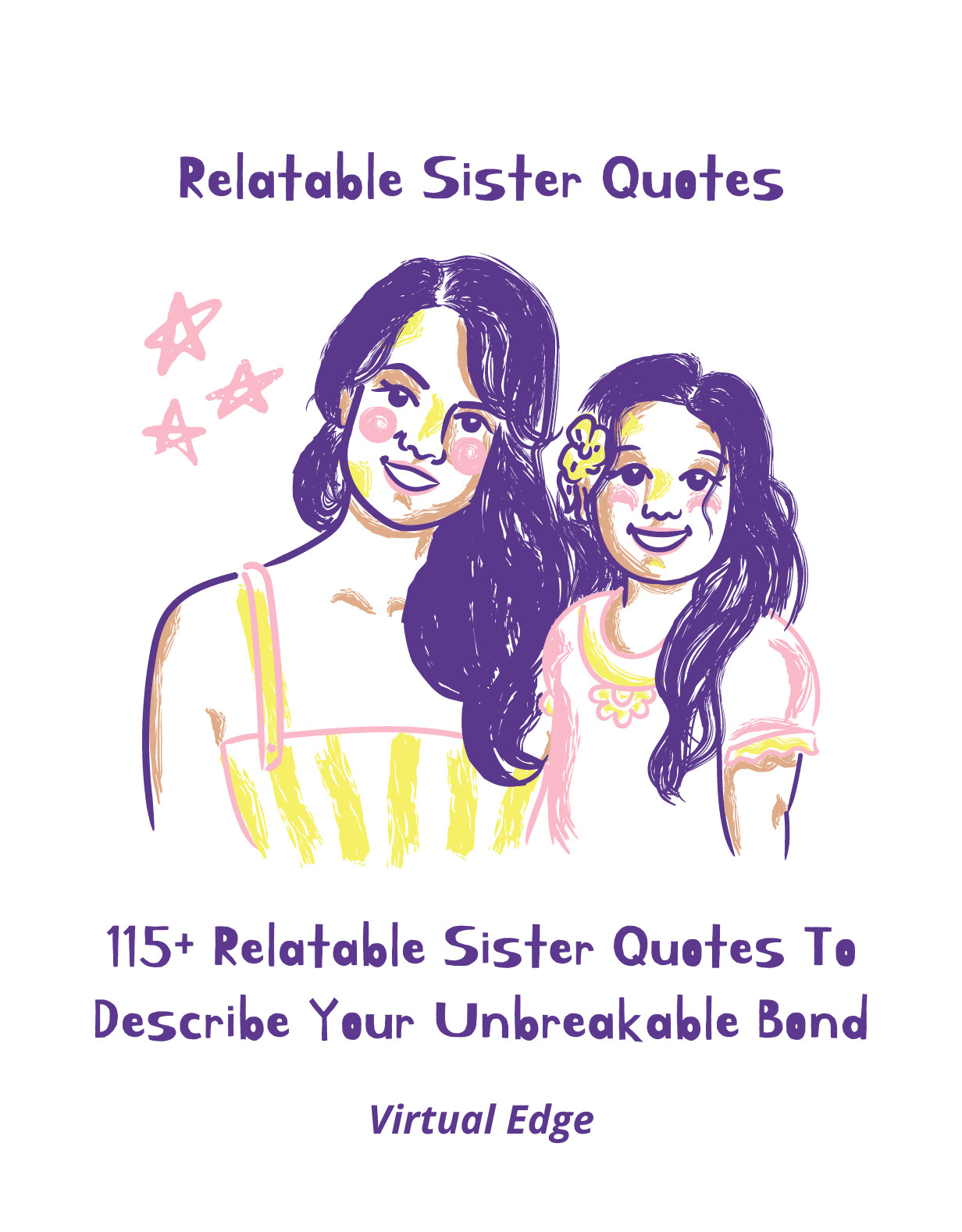 115+ Relatable Sister Quotes To Describe Your Unbreakable Bond
