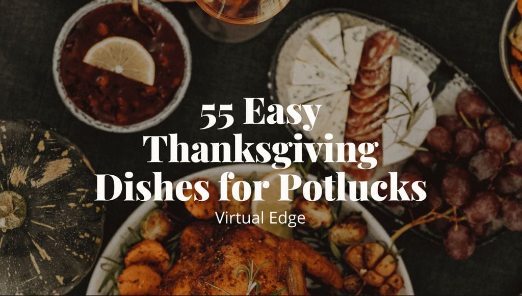 55 Easy Thanksgiving Dishes for Potlucks