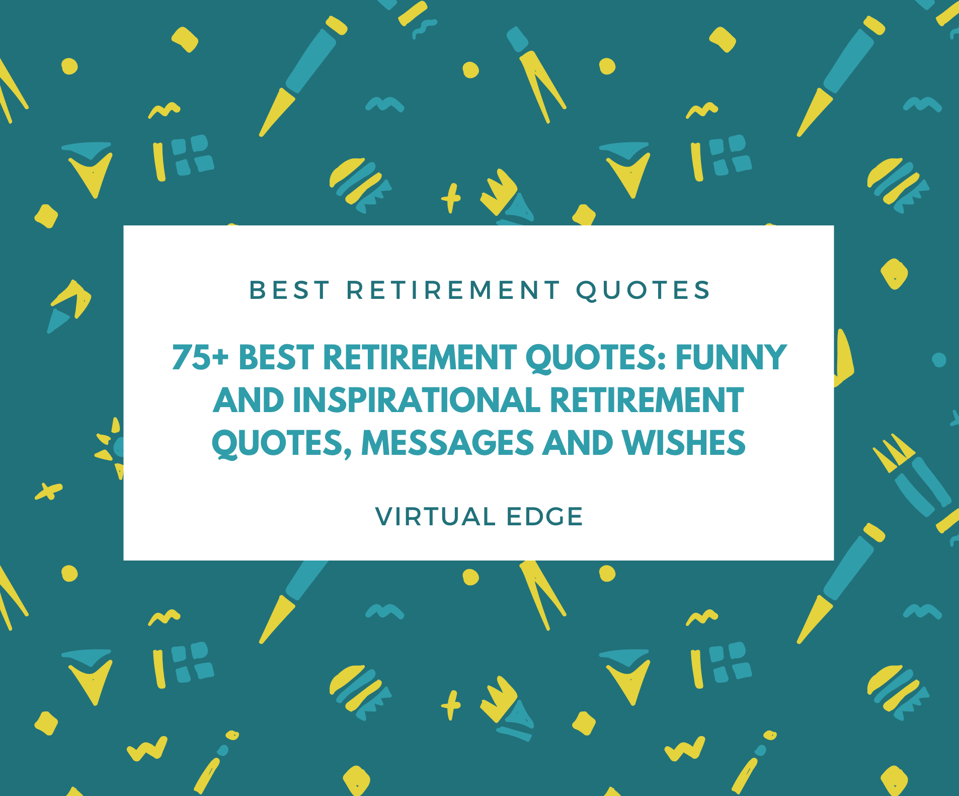 75+ Best Retirement Quotes: Funny and Inspirational Retirement Quotes, Messages and Wishes