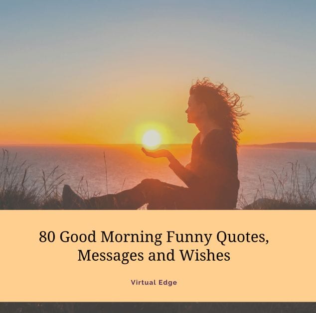 80 Good Morning Funny Quotes, Messages and Wishes