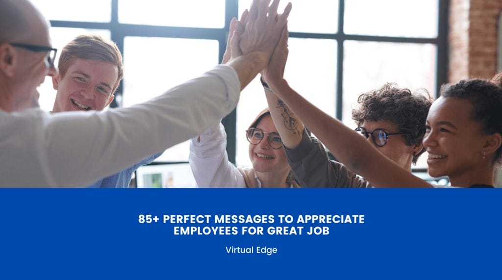 85+ Perfect Messages to Appreciate Employees for Great Job