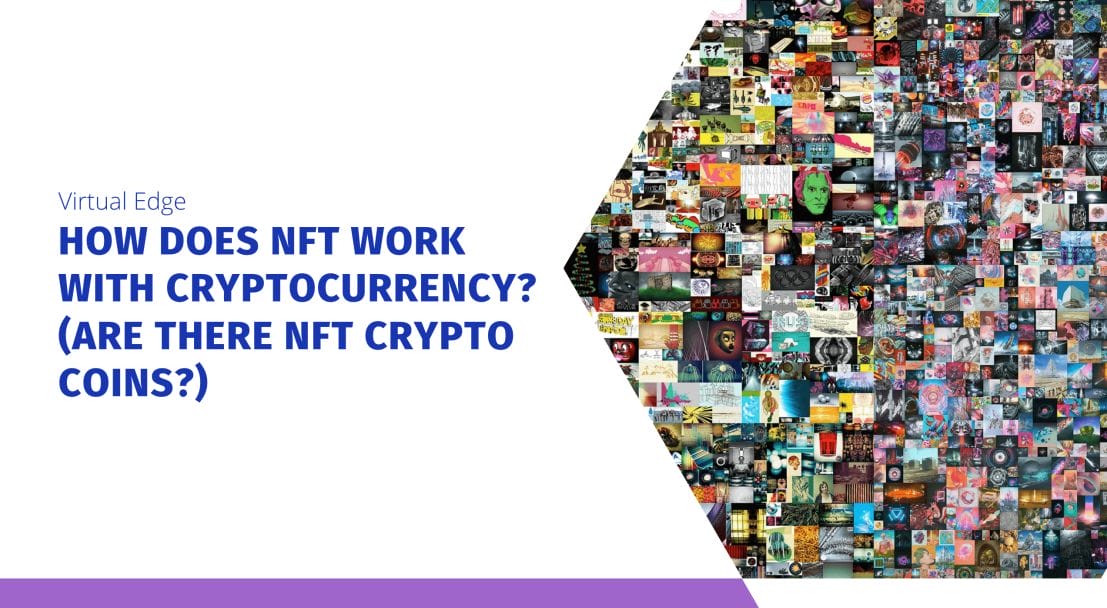 How does NFT work with cryptocurrency? (Are there NFT crypto coins?)