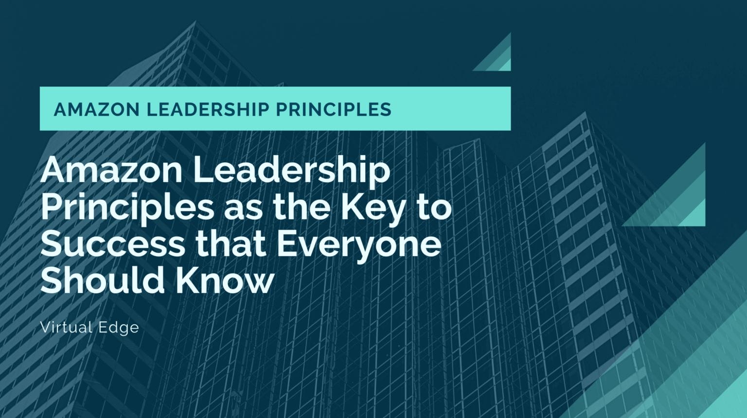 14 Amazon Leadership Principles as the Key to Success that Everyone