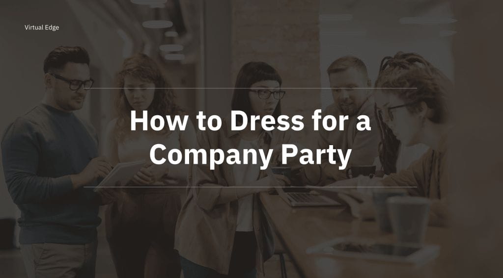 How to Dress for a Company Party