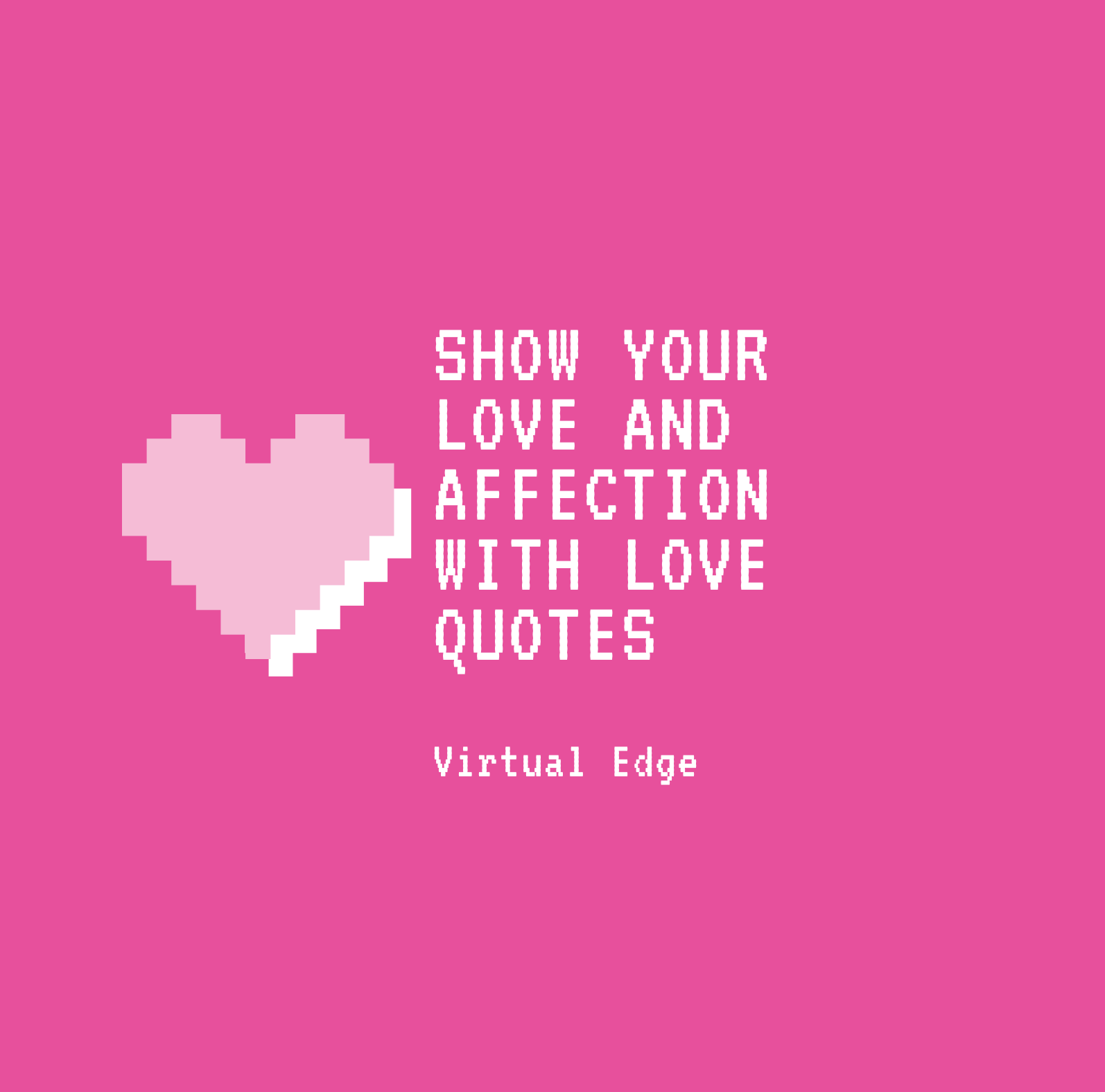 Show Your Love and Affection with Love Quotes