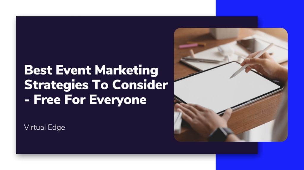 Best Event Marketing Strategies To Consider - Free For Everyone