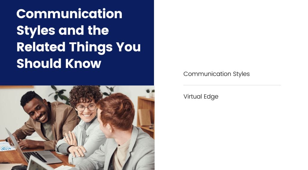 Communication Styles and the Related Things You Should Know