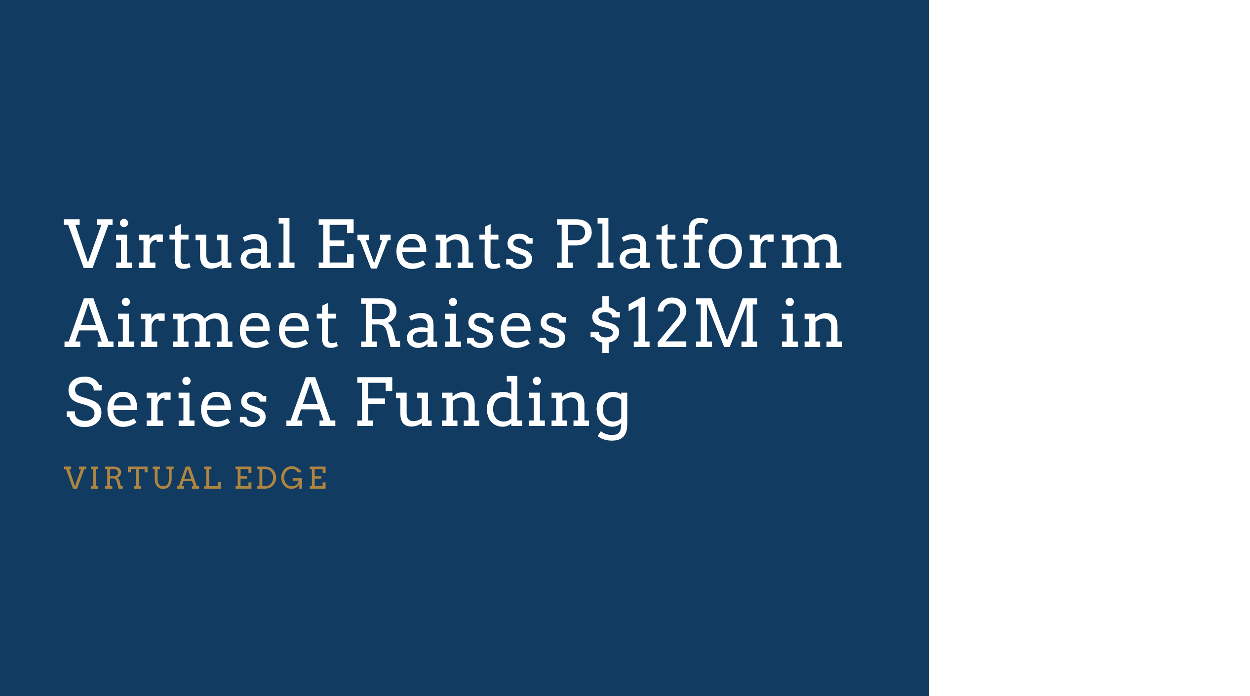 Virtual Events Platform Airmeet Raises $12M in Series A Funding