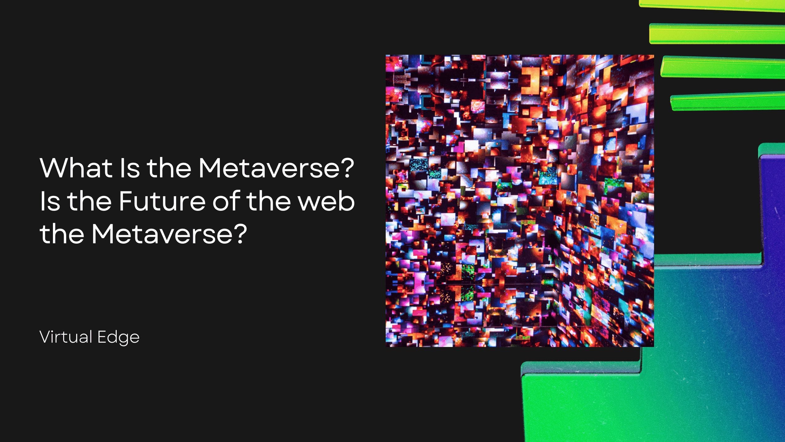 What Is the Metaverse? Is the Future of the web the Metaverse?