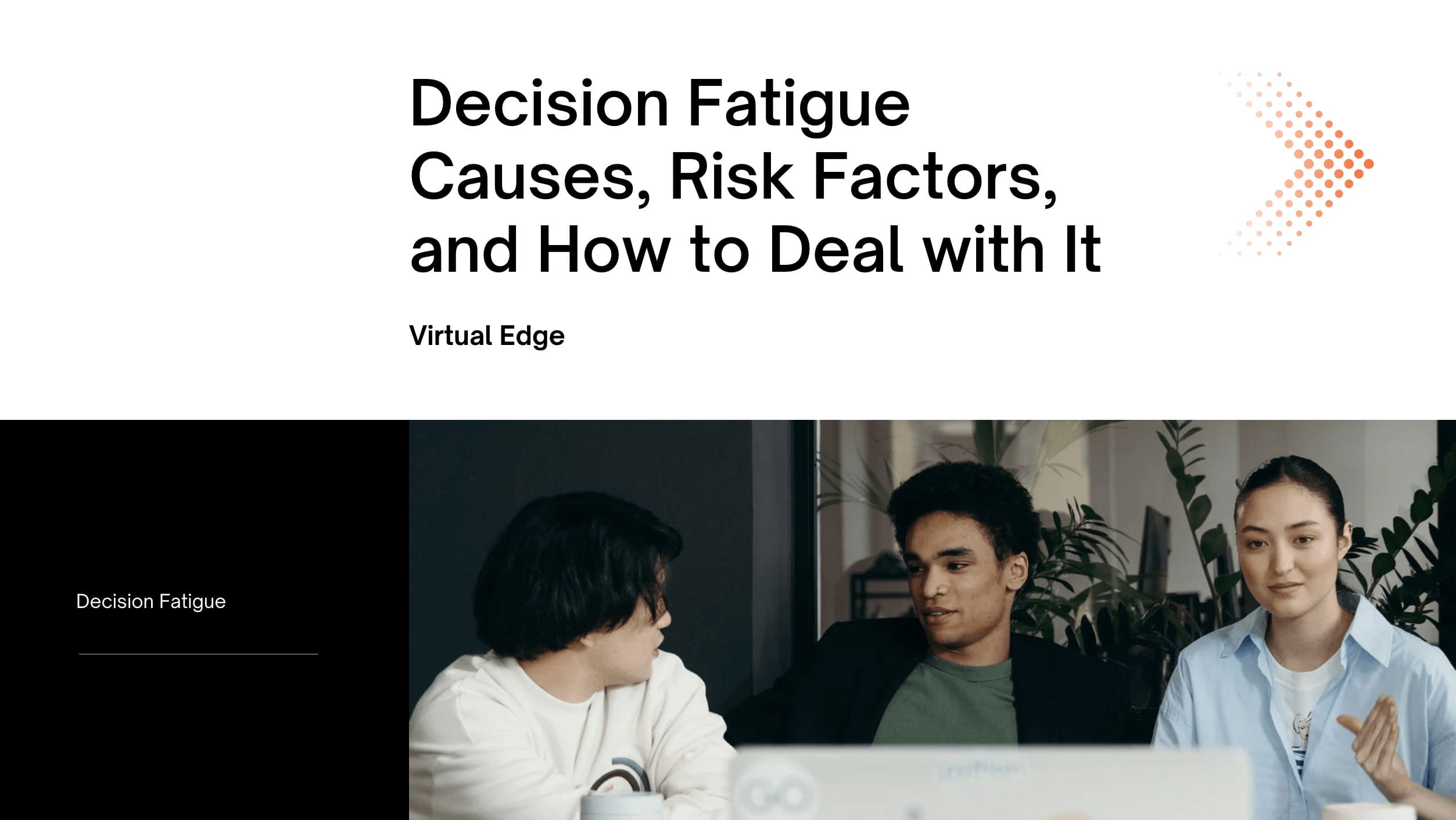 Decision Fatigue Causes, Risk Factors, and How to Deal with It