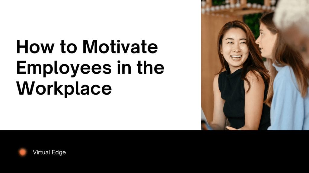 How to Motivate Employees in the Workplace