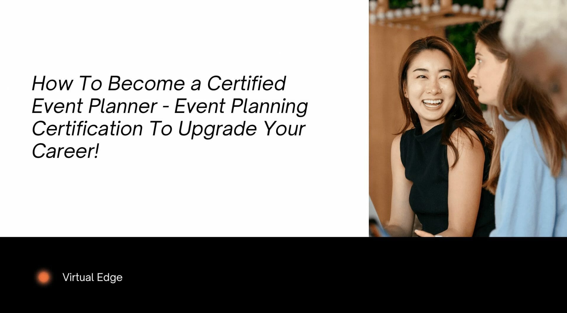 How To Become a Certified Event Planner - Event Planning Certification To Upgrade Your Career!
