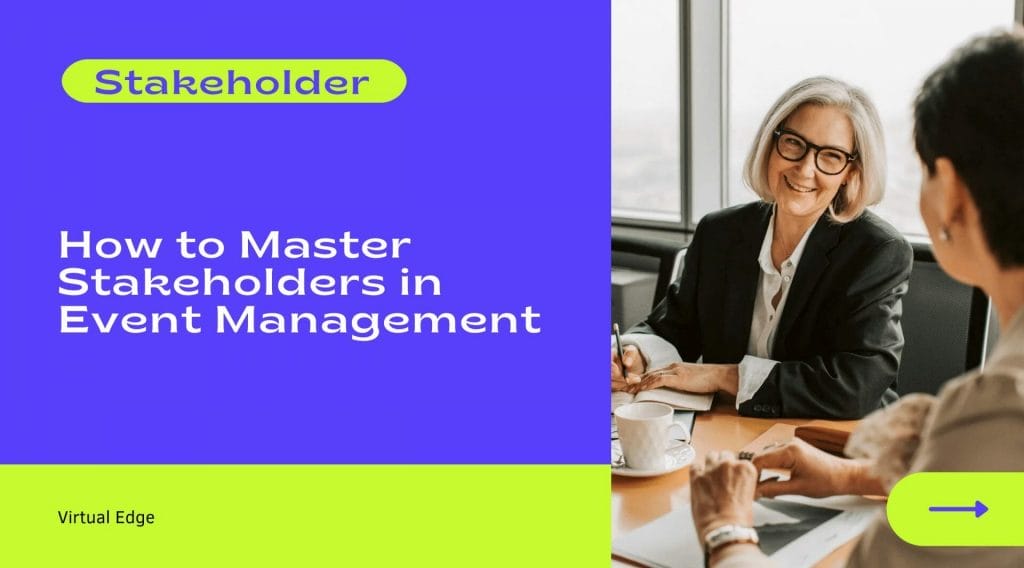 How to Master Stakeholders in Event Management