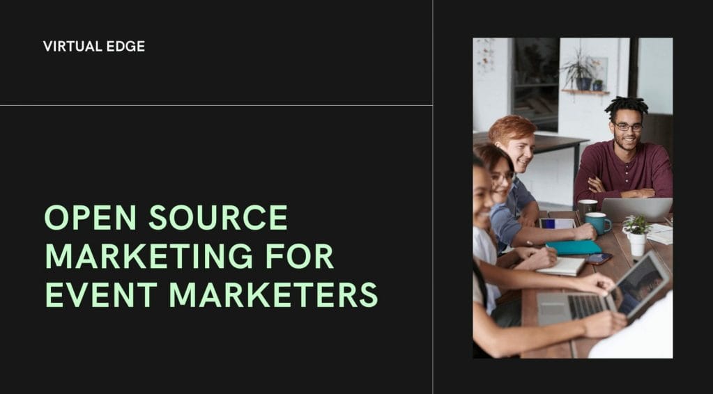 Open Source Marketing for Event Marketers