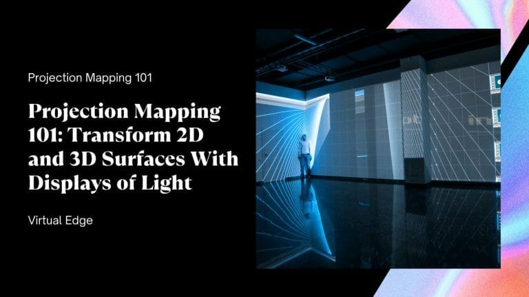 Projection Mapping 101: Transform 2D and 3D Surfaces With Displays of Light